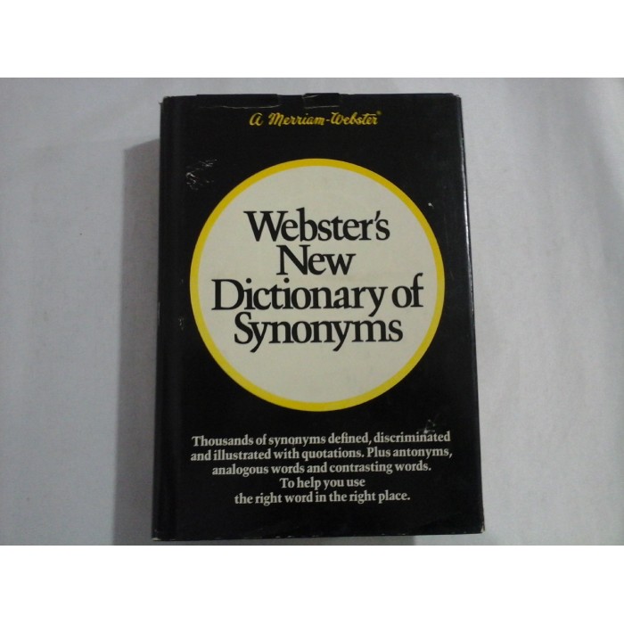 WEBSTER'S NEW DICTIONARY OF SYNONYMS - Merriam Company Publishers WEBSTER'S NEW DICTIONARY OF SYNONYMS - Merriam Company Publishers